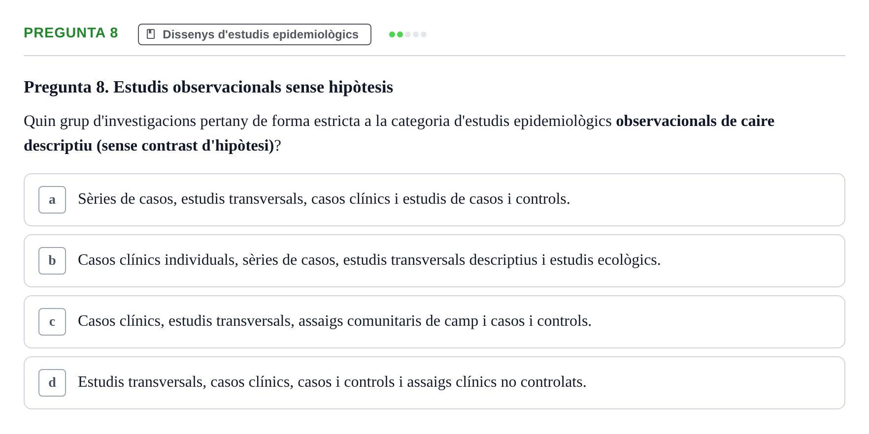 Enunciado: Pregunta 8 · Bioestadística i Metodologia UAB Juny 2021