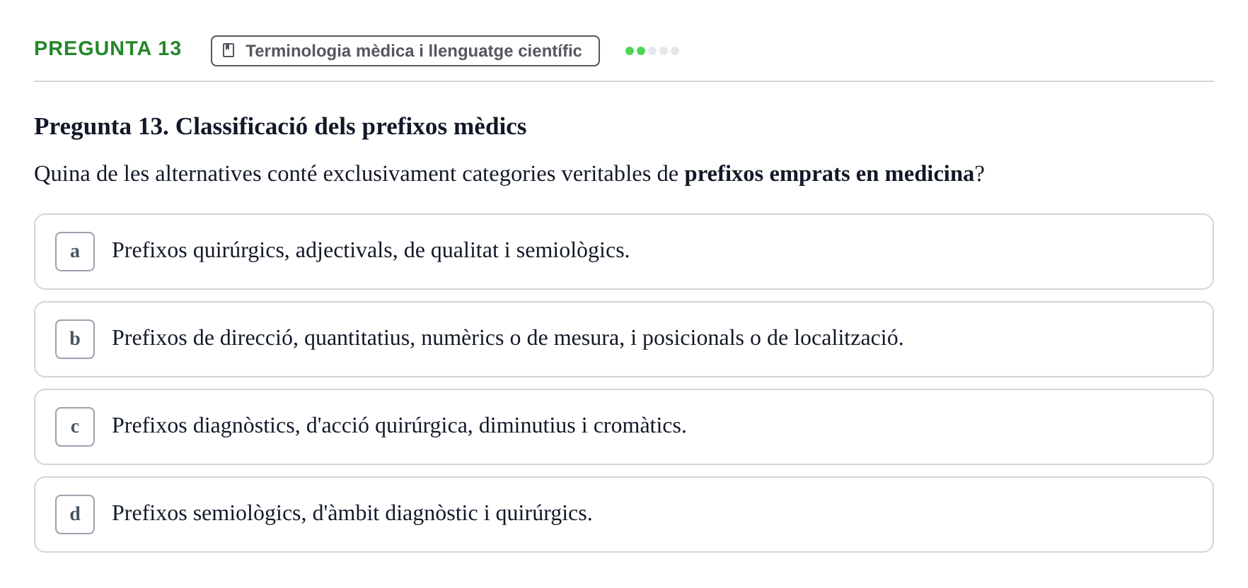 Enunciado: Pregunta 13 · Bioestadística i Metodologia UAB 2022
