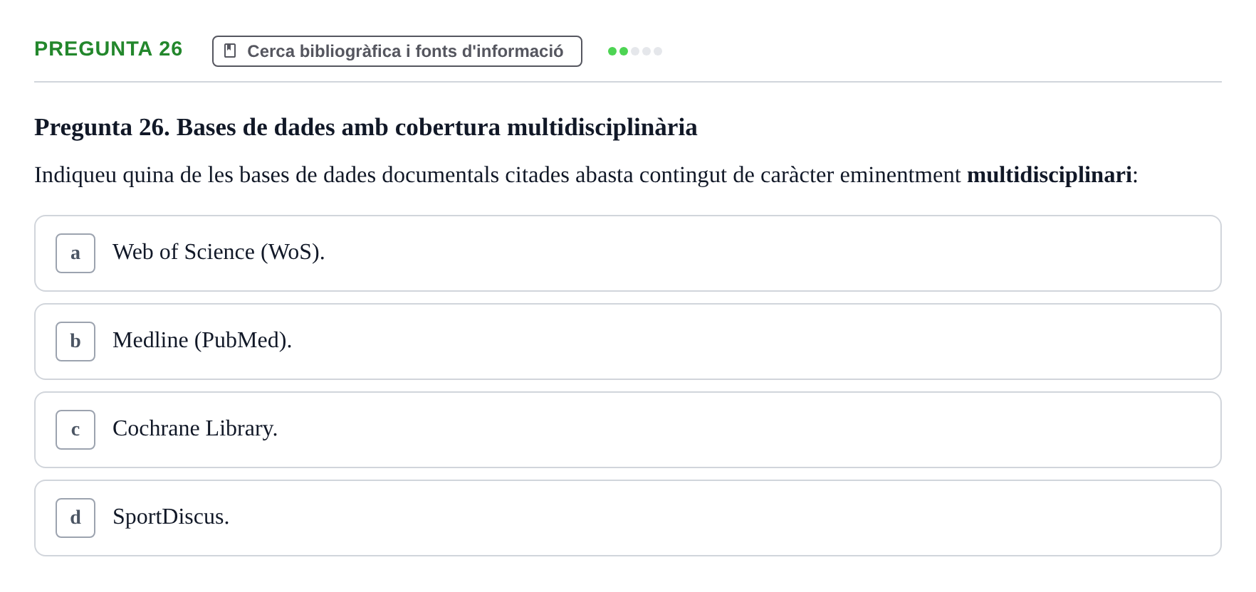Enunciado: Pregunta 26 · Bioestadística i Metodologia UAB 2022
