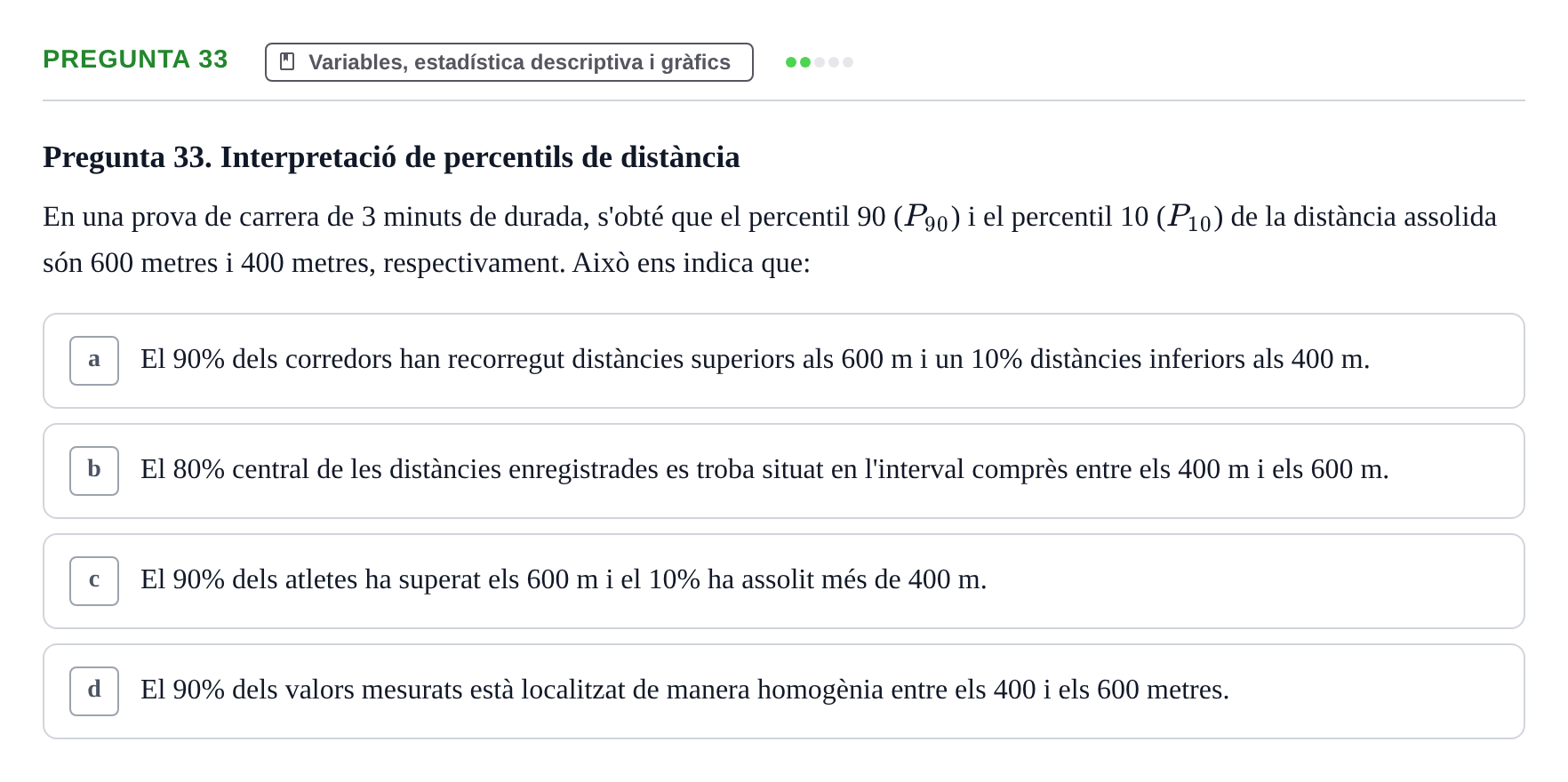 Enunciado: Pregunta 33 · Bioestadística i Metodologia UAB Examen de Bioestadística i Metodologia