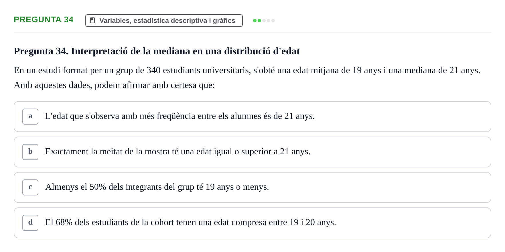 Enunciado: Pregunta 34 · Bioestadística i Metodologia UAB Examen de Bioestadística i Metodologia