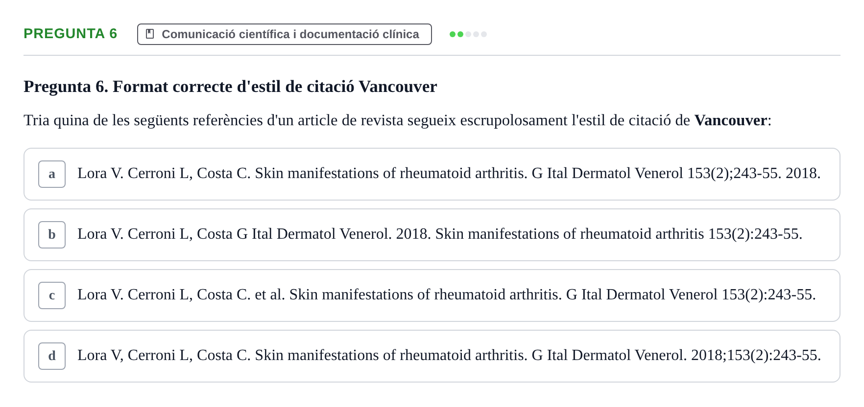 Enunciado: Pregunta 6 · Bioestadística i Metodologia UAB Examen de Bioestadística i Metodologia