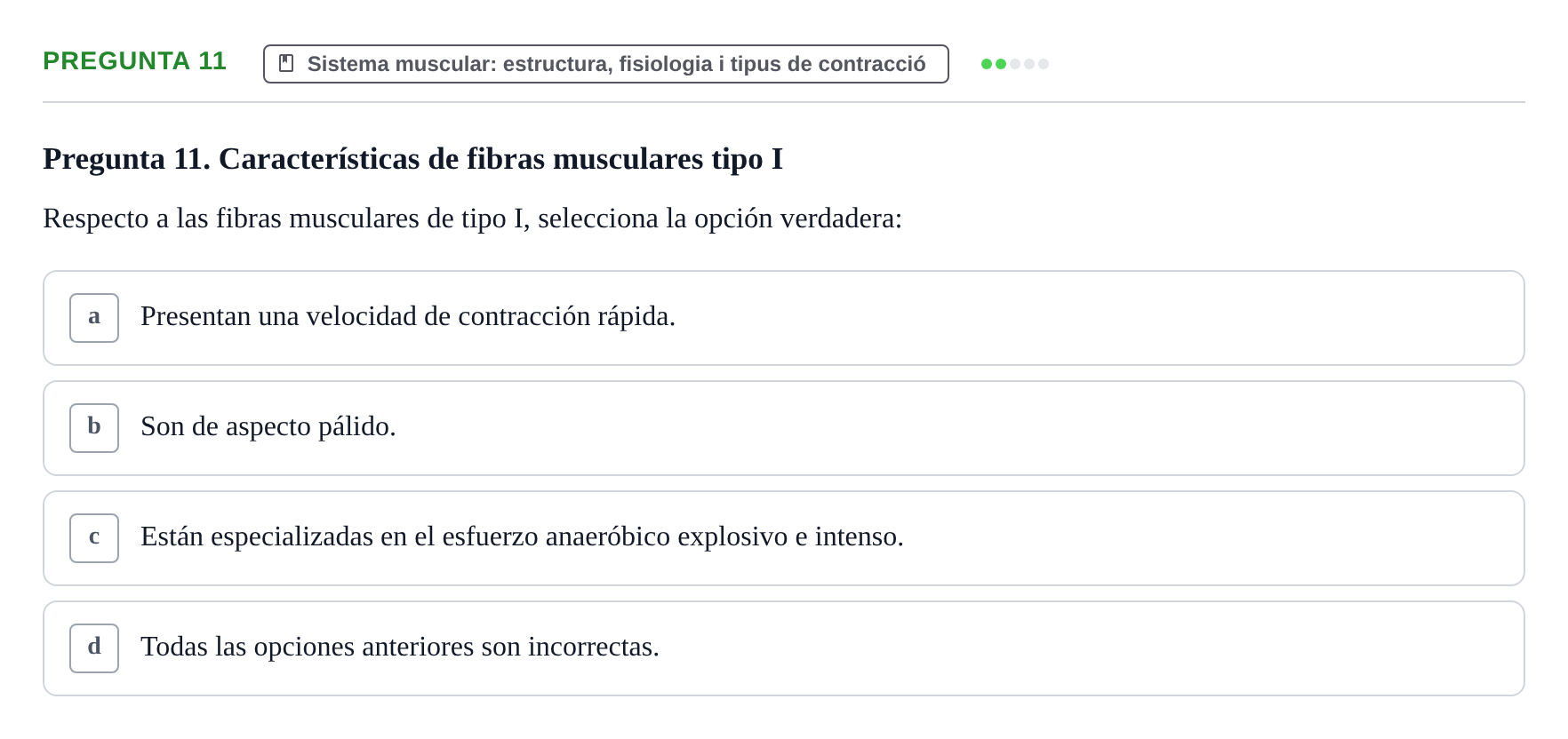 Enunciado: Pregunta 11 · Fonaments de Fisioteràpia UAB Examen Fundamentos de Fisioterapia