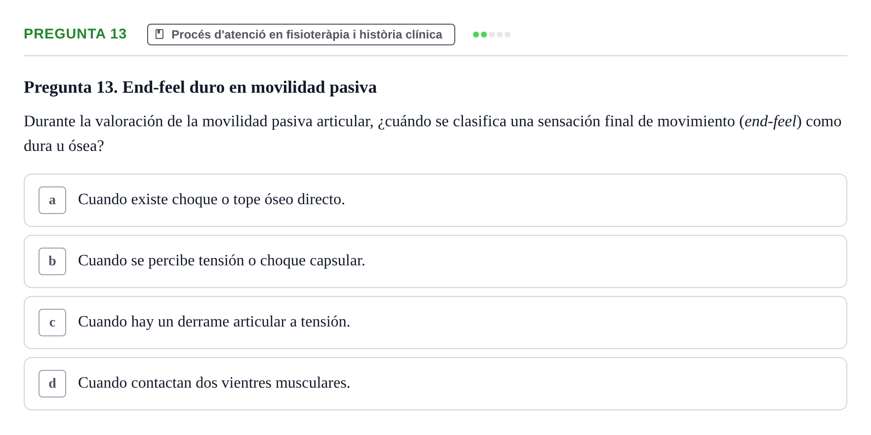 Enunciado: Pregunta 13 · Fonaments de Fisioteràpia UAB Examen Fundamentos de Fisioterapia