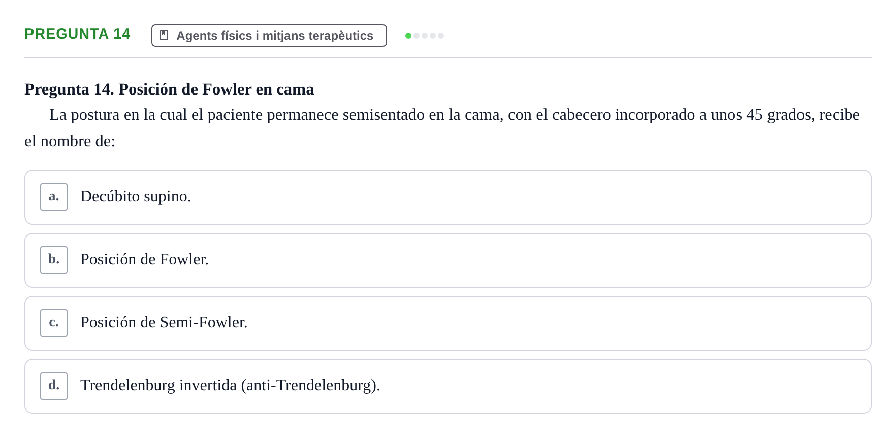 Enunciado: Pregunta 14 · Fonaments de Fisioteràpia UAB Examen Fundamentos de Fisioterapia