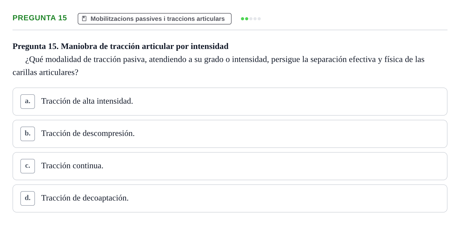 Enunciado: Pregunta 15 · Fonaments de Fisioteràpia UAB Examen Fundamentos de Fisioterapia
