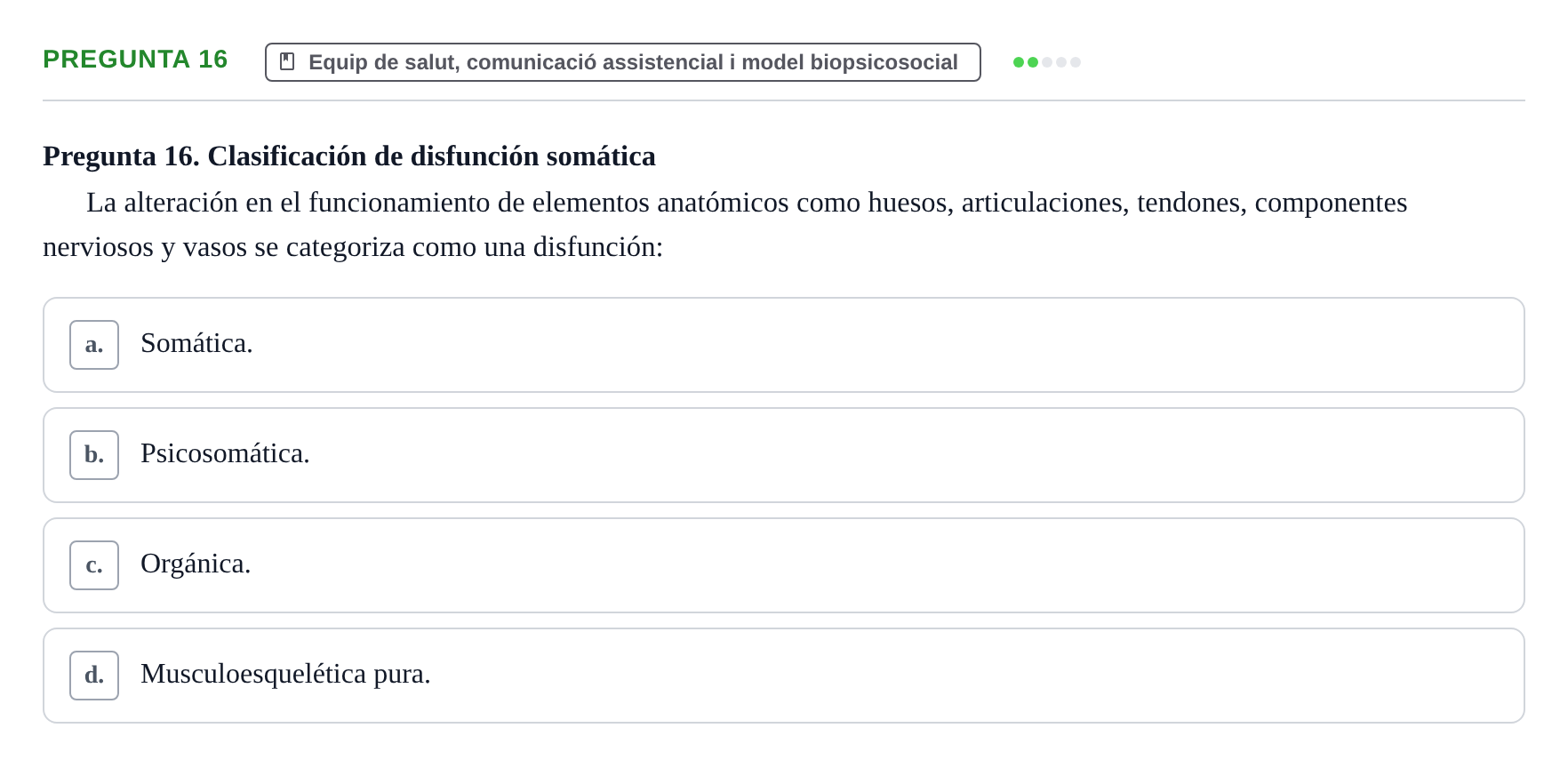 Enunciado: Pregunta 16 · Fonaments de Fisioteràpia UAB Examen Fundamentos de Fisioterapia