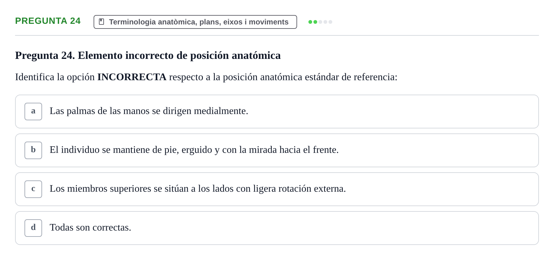 Enunciado: Pregunta 24 · Fonaments de Fisioteràpia UAB Examen Fundamentos de Fisioterapia
