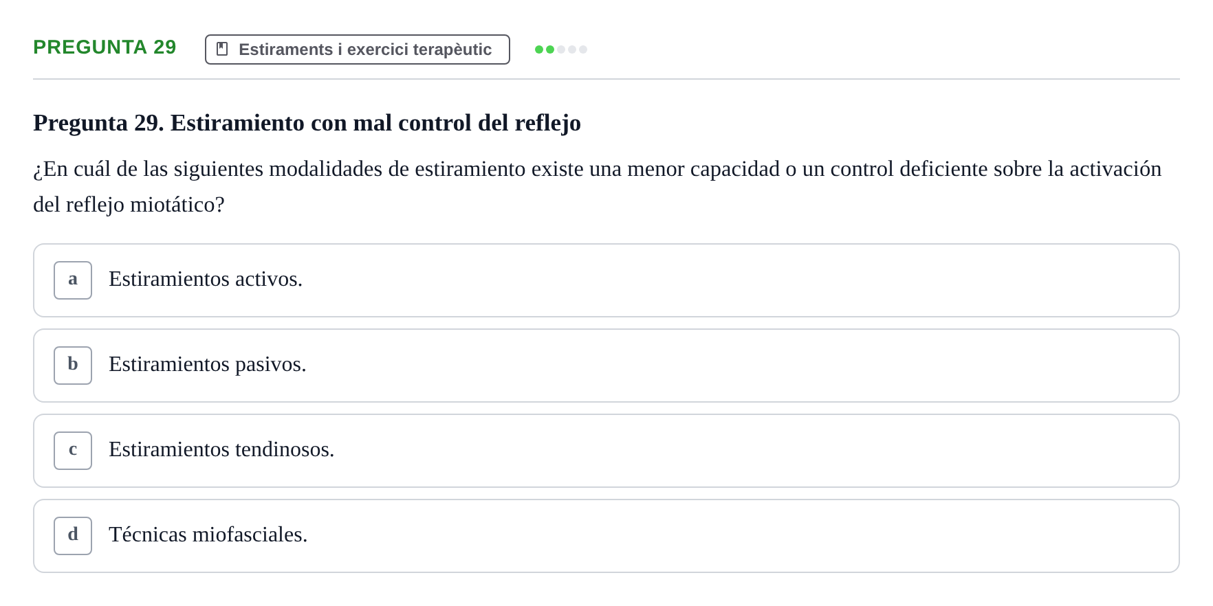 Enunciado: Pregunta 29 · Fonaments de Fisioteràpia UAB Examen Fundamentos de Fisioterapia