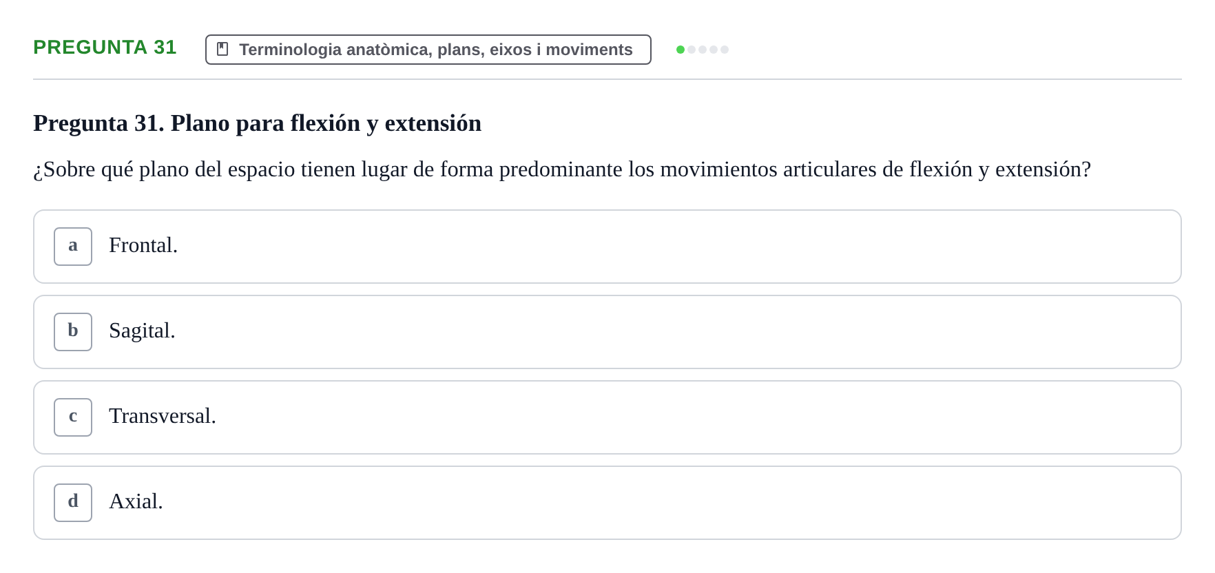 Enunciado: Pregunta 31 · Fonaments de Fisioteràpia UAB Examen Fundamentos de Fisioterapia