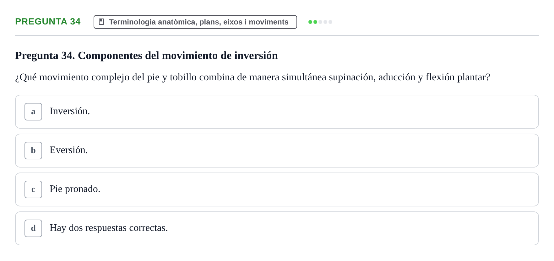 Enunciado: Pregunta 34 · Fonaments de Fisioteràpia UAB Examen Fundamentos de Fisioterapia