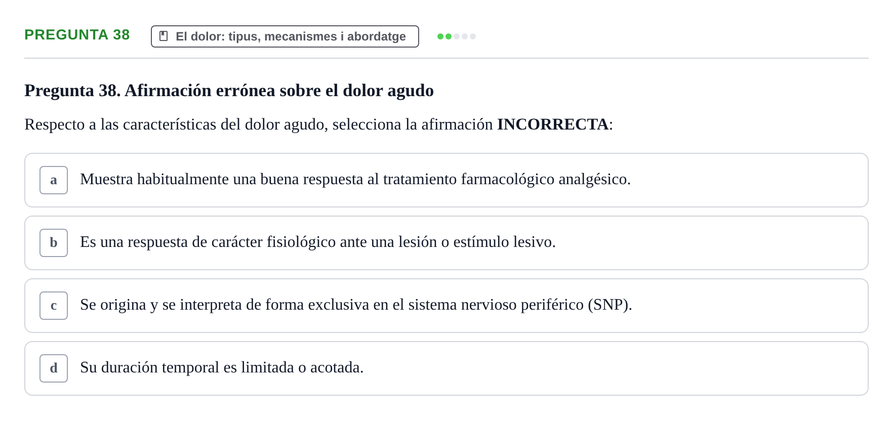 Enunciado: Pregunta 38 · Fonaments de Fisioteràpia UAB Examen Fundamentos de Fisioterapia