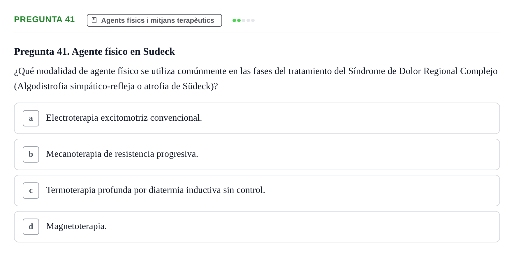Enunciado: Pregunta 41 · Fonaments de Fisioteràpia UAB Examen Fundamentos de Fisioterapia