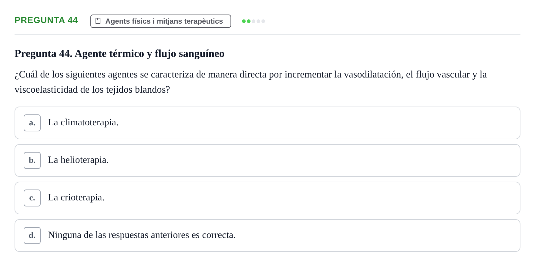 Enunciado: Pregunta 44 · Fonaments de Fisioteràpia UAB Examen Fundamentos de Fisioterapia