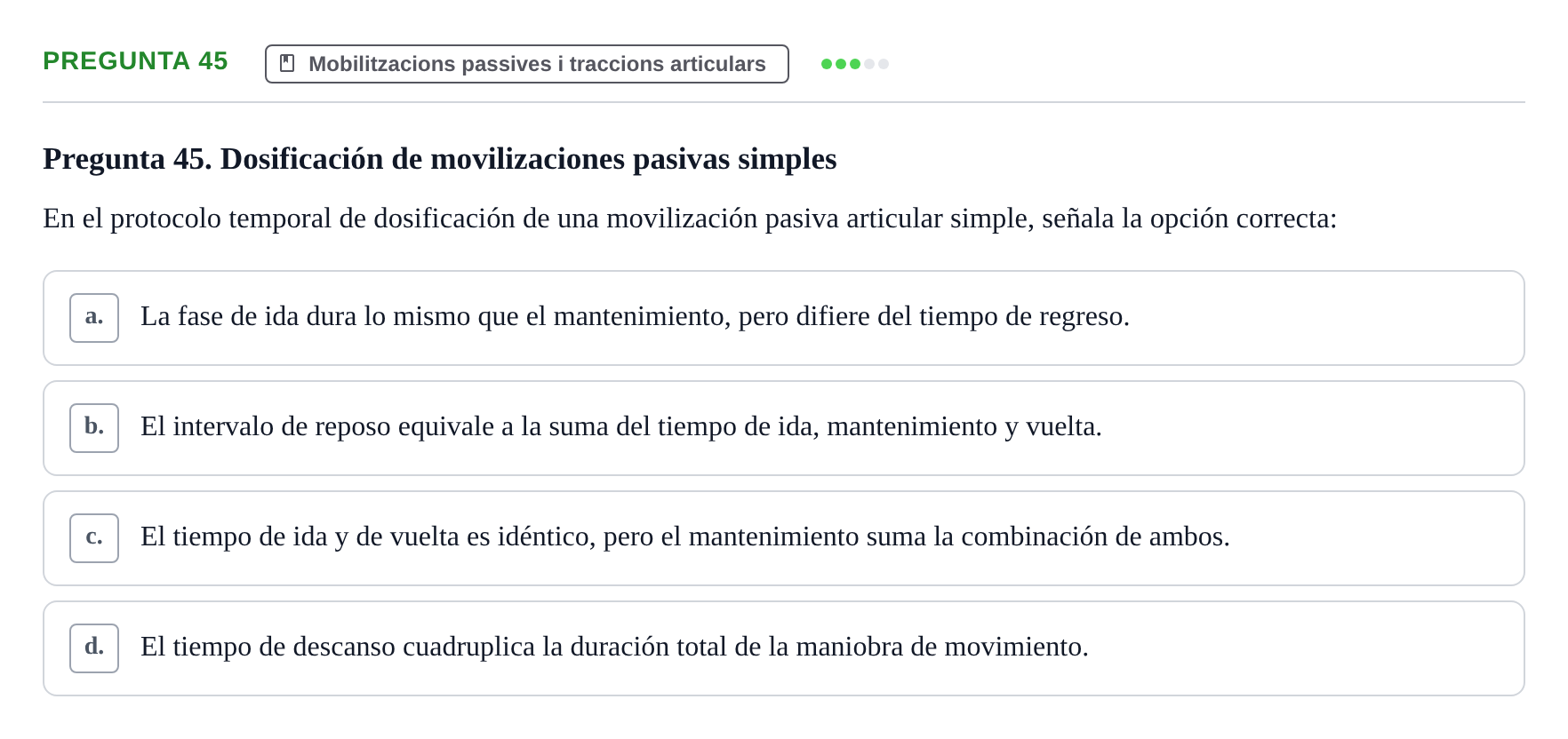 Enunciado: Pregunta 45 · Fonaments de Fisioteràpia UAB Examen Fundamentos de Fisioterapia