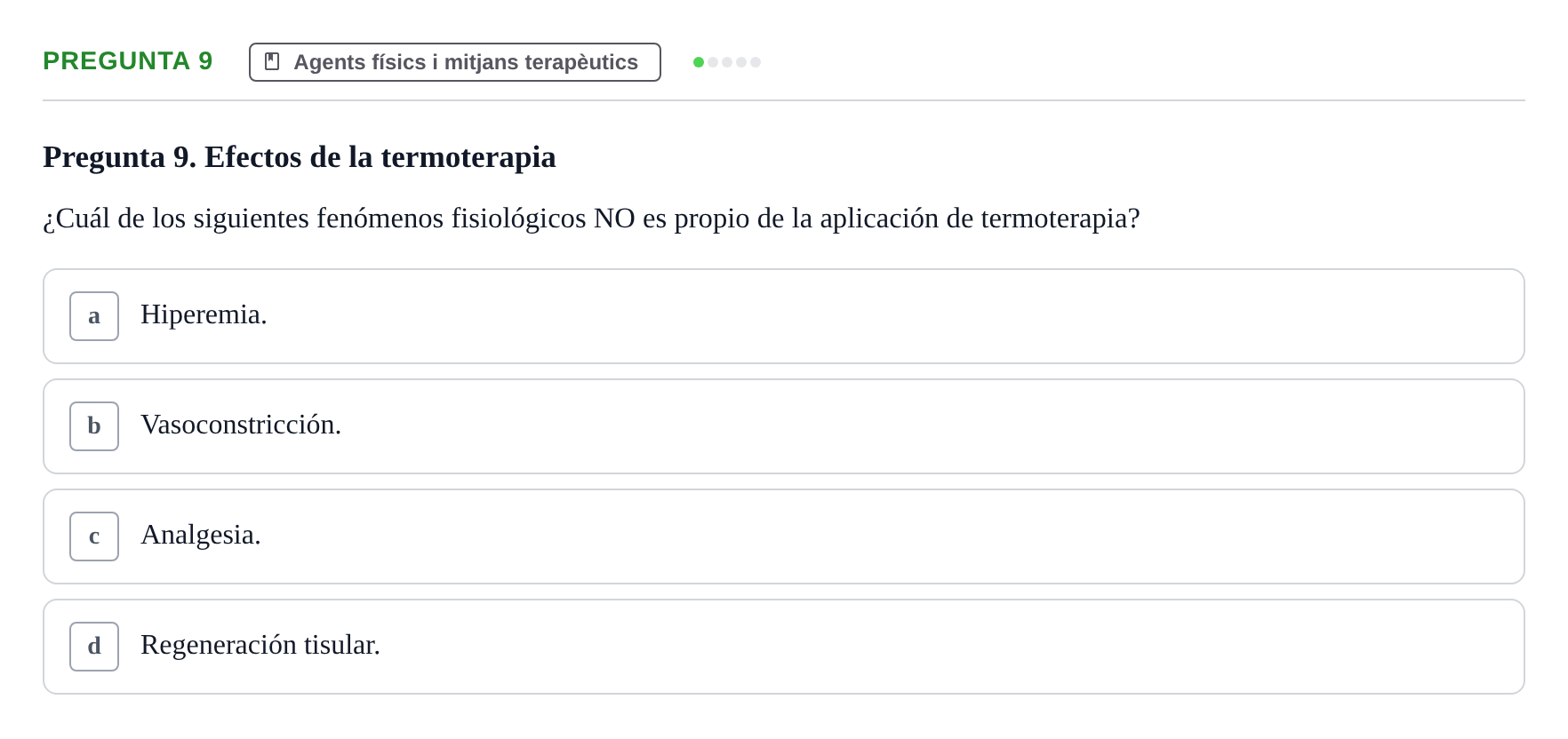 Enunciado: Pregunta 9 · Fonaments de Fisioteràpia UAB Examen Fundamentos de Fisioterapia