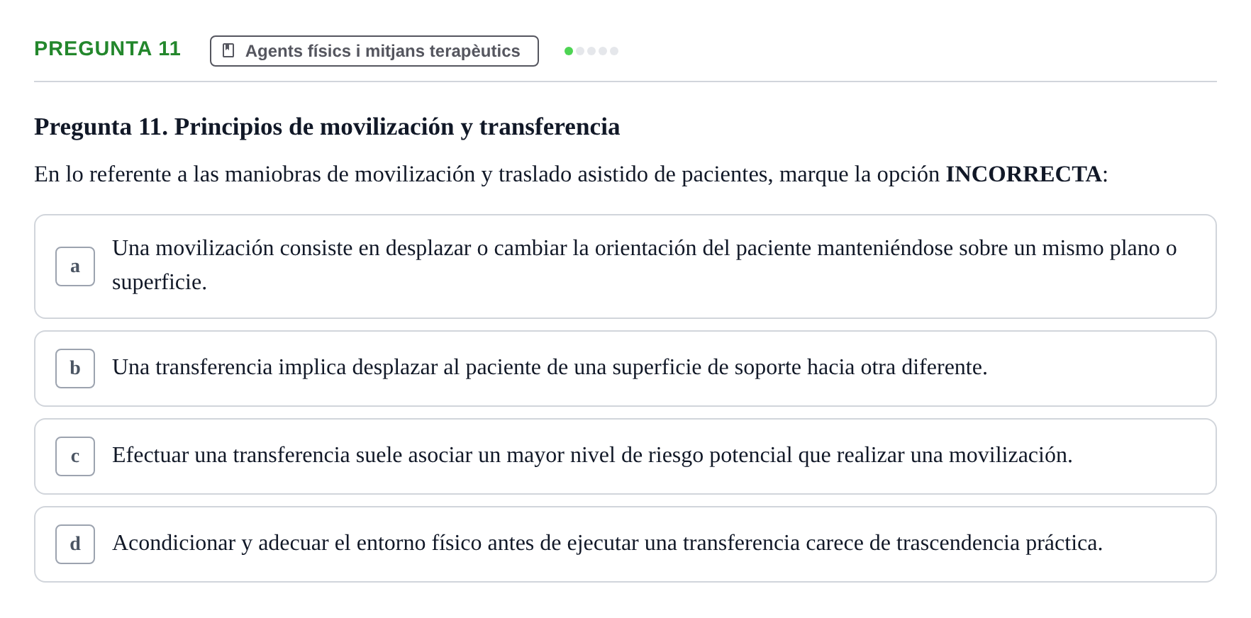 Enunciado: Pregunta 11 · Fonaments de Fisioteràpia UAB Examen de Fundamentos de Fisioterapia