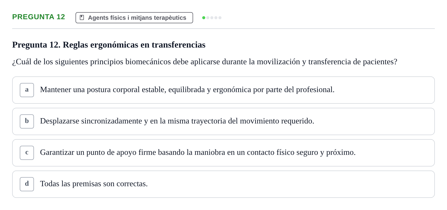 Enunciado: Pregunta 12 · Fonaments de Fisioteràpia UAB Examen de Fundamentos de Fisioterapia