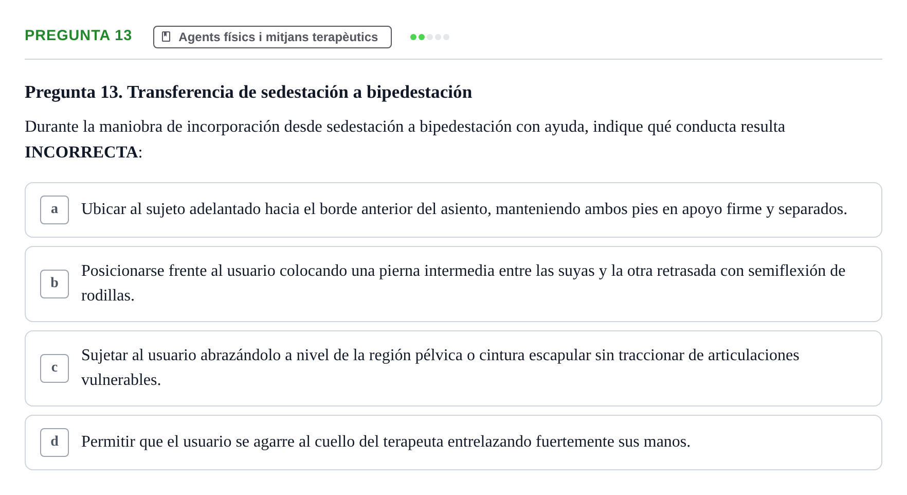 Enunciado: Pregunta 13 · Fonaments de Fisioteràpia UAB Examen de Fundamentos de Fisioterapia