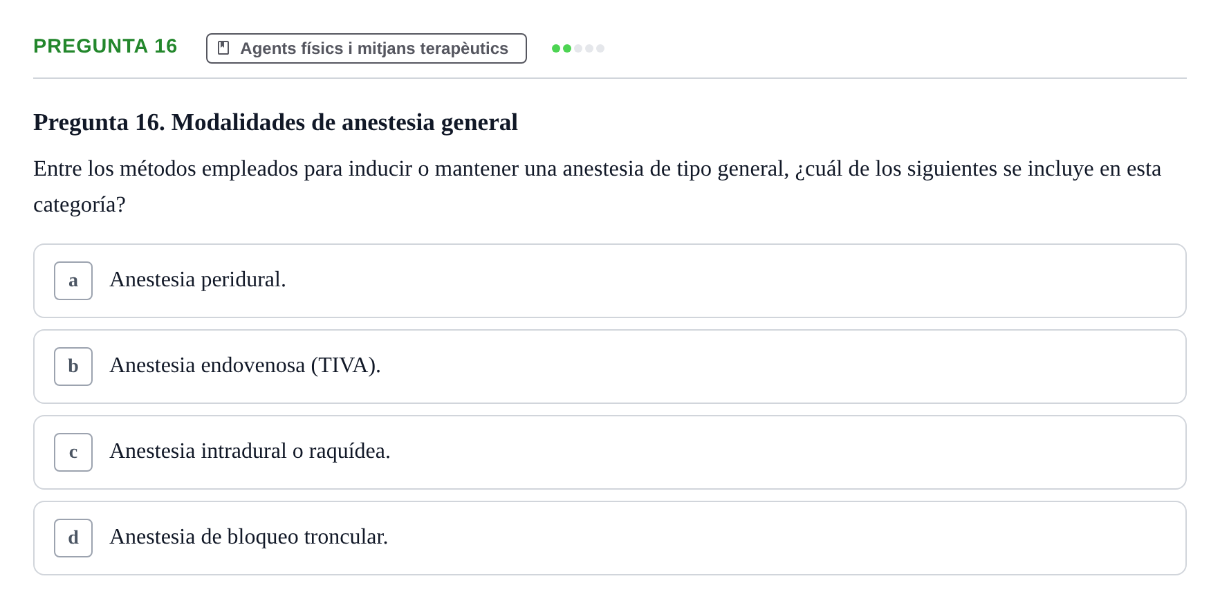 Enunciado: Pregunta 16 · Fonaments de Fisioteràpia UAB Examen de Fundamentos de Fisioterapia