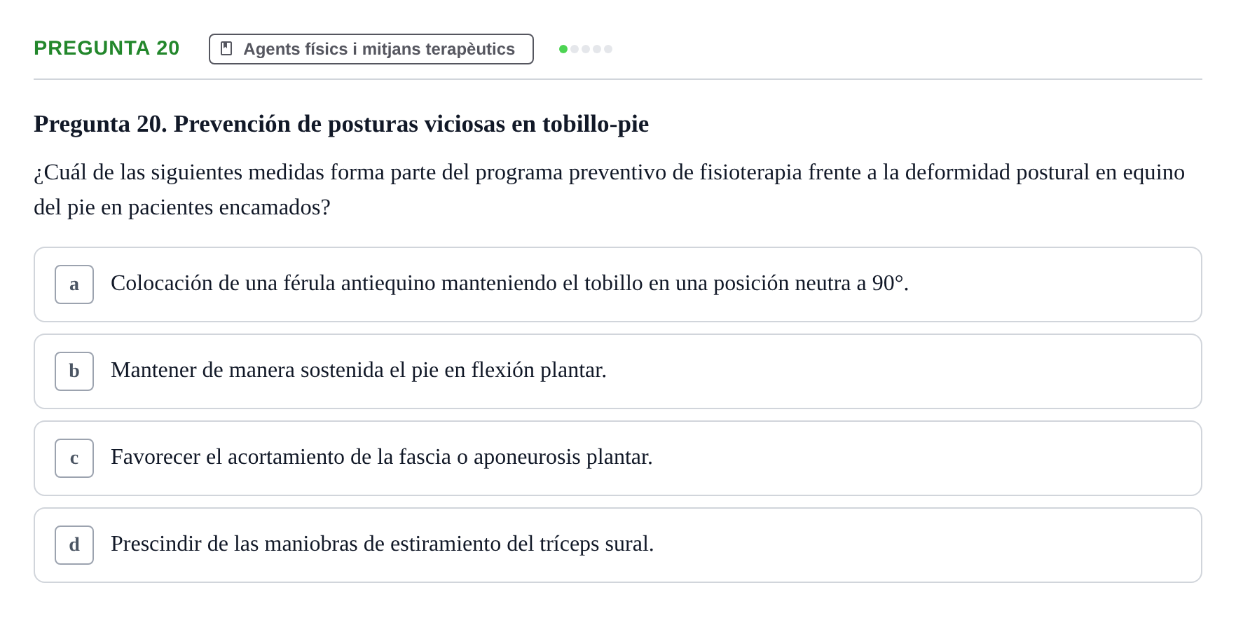 Enunciado: Pregunta 20 · Fonaments de Fisioteràpia UAB Examen de Fundamentos de Fisioterapia