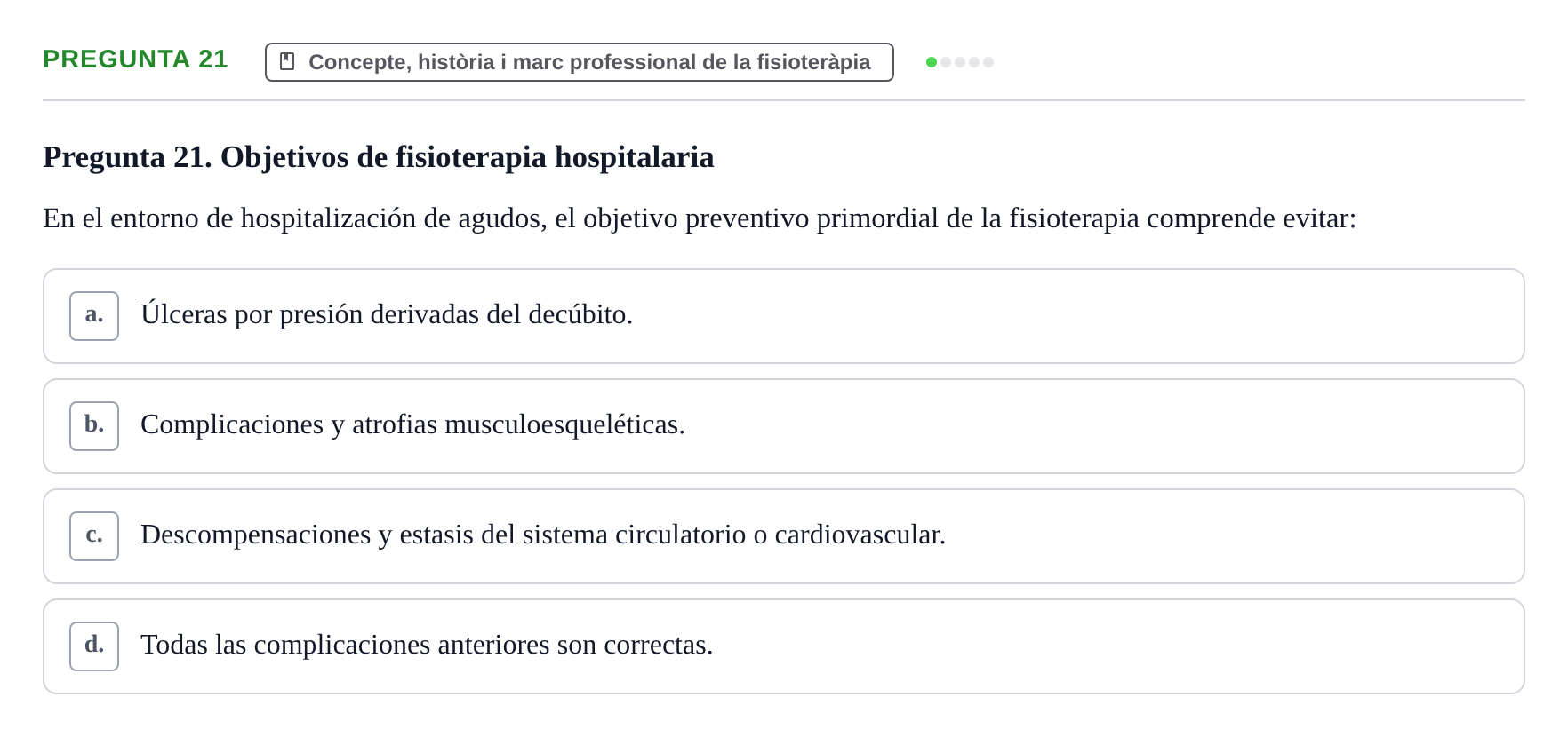 Enunciado: Pregunta 21 · Fonaments de Fisioteràpia UAB Examen de Fundamentos de Fisioterapia