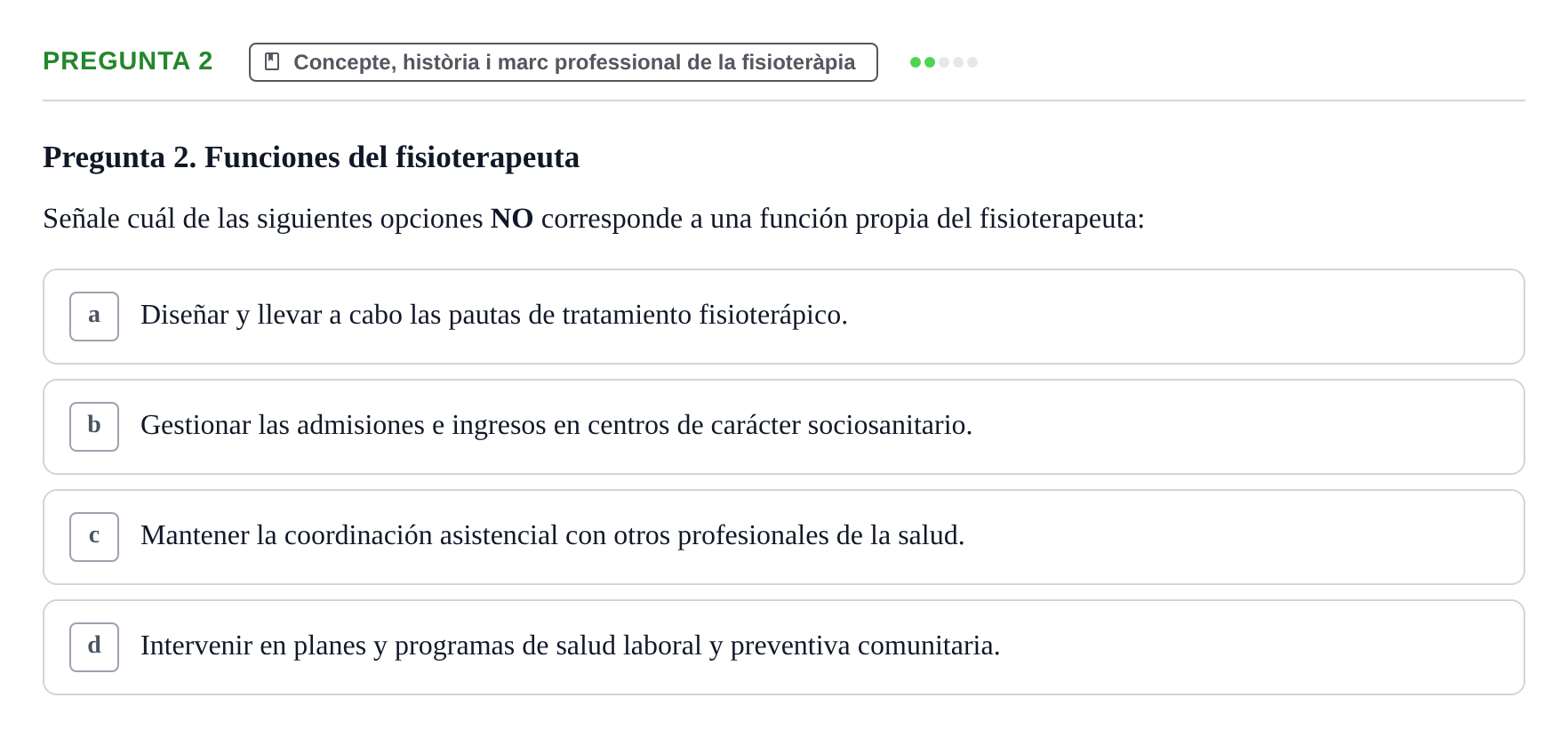 Enunciado: Pregunta 2 · Fonaments de Fisioteràpia UAB Examen de Fundamentos de Fisioterapia