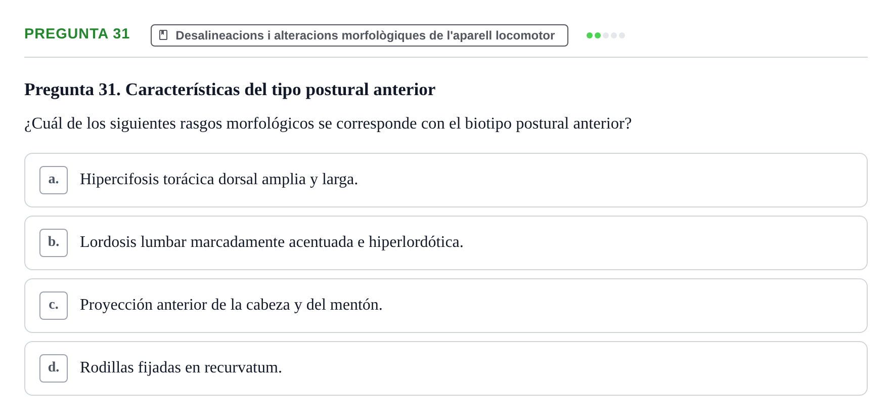 Enunciado: Pregunta 31 · Fonaments de Fisioteràpia UAB Examen de Fundamentos de Fisioterapia