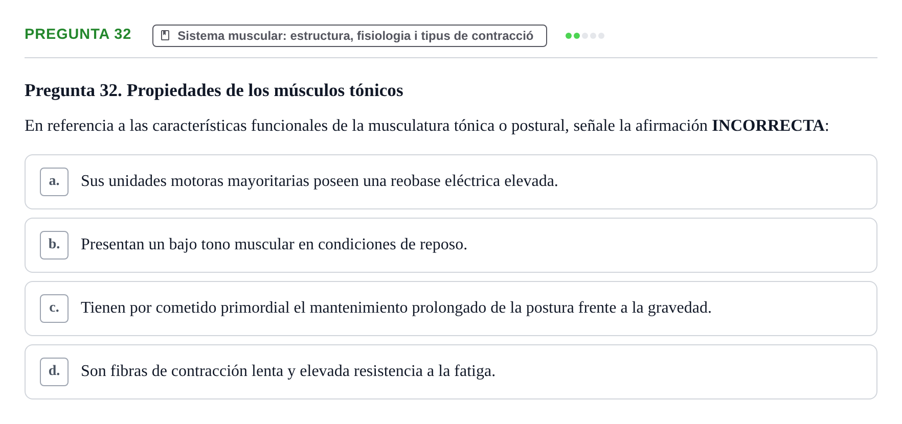Enunciado: Pregunta 32 · Fonaments de Fisioteràpia UAB Examen de Fundamentos de Fisioterapia
