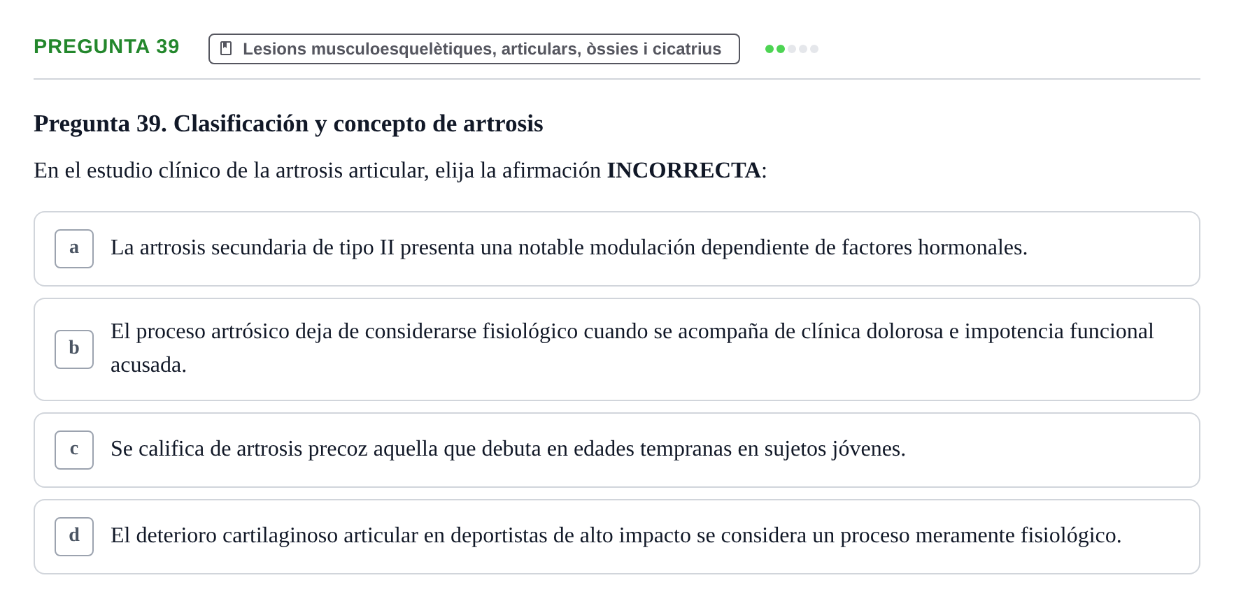 Enunciado: Pregunta 39 · Fonaments de Fisioteràpia UAB Examen de Fundamentos de Fisioterapia