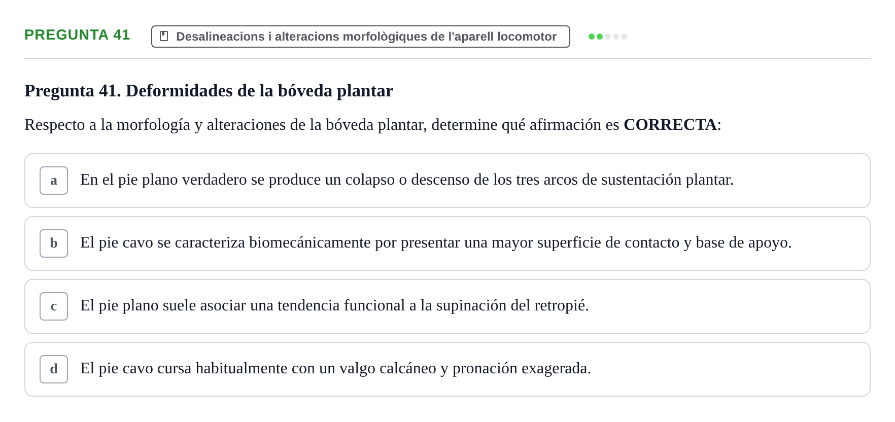 Enunciado: Pregunta 41 · Fonaments de Fisioteràpia UAB Examen de Fundamentos de Fisioterapia