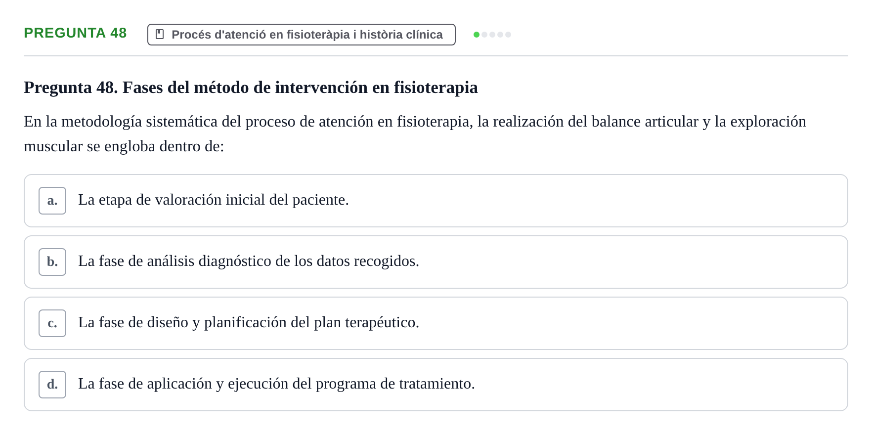 Enunciado: Pregunta 48 · Fonaments de Fisioteràpia UAB Examen de Fundamentos de Fisioterapia