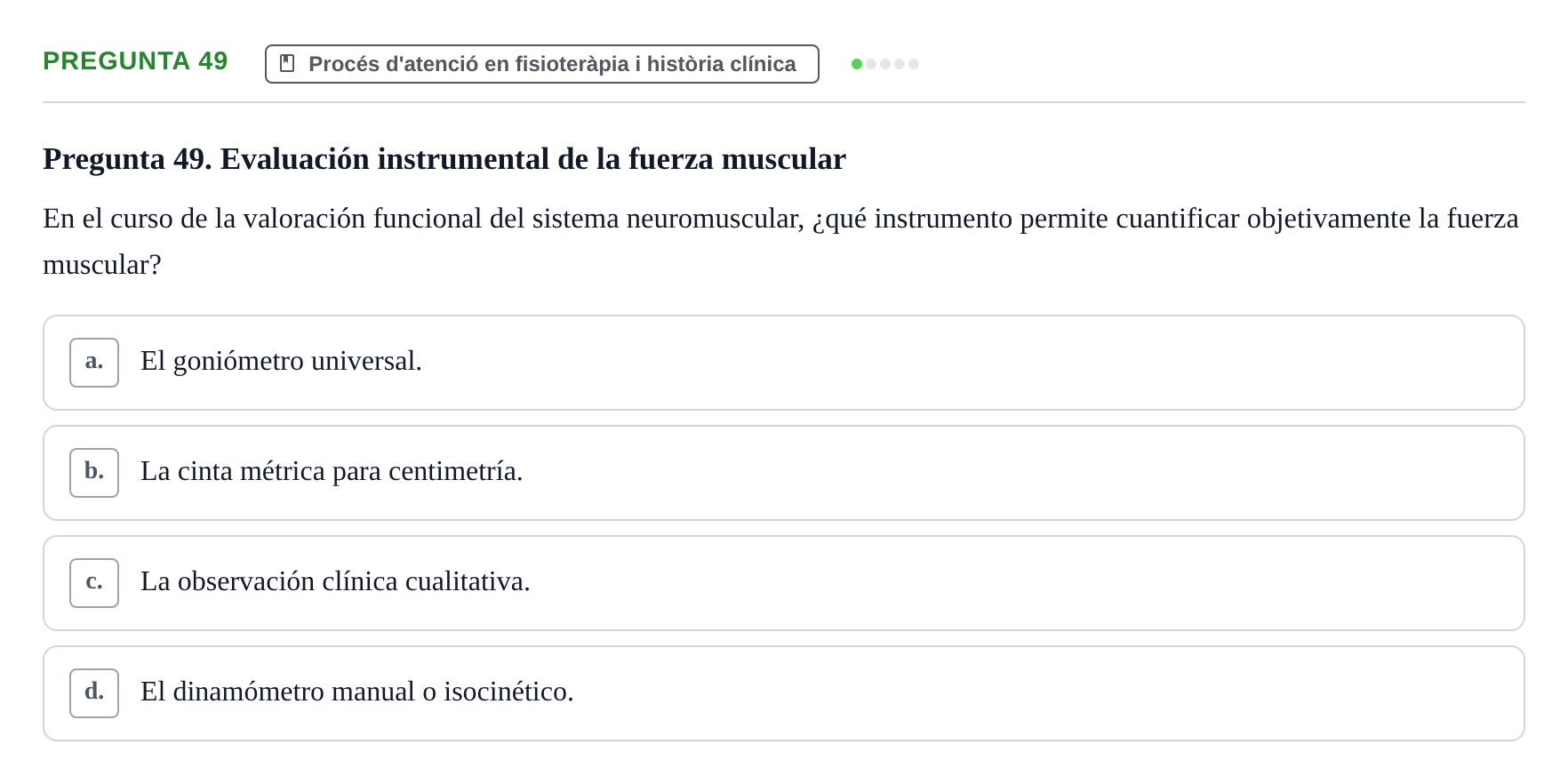 Enunciado: Pregunta 49 · Fonaments de Fisioteràpia UAB Examen de Fundamentos de Fisioterapia