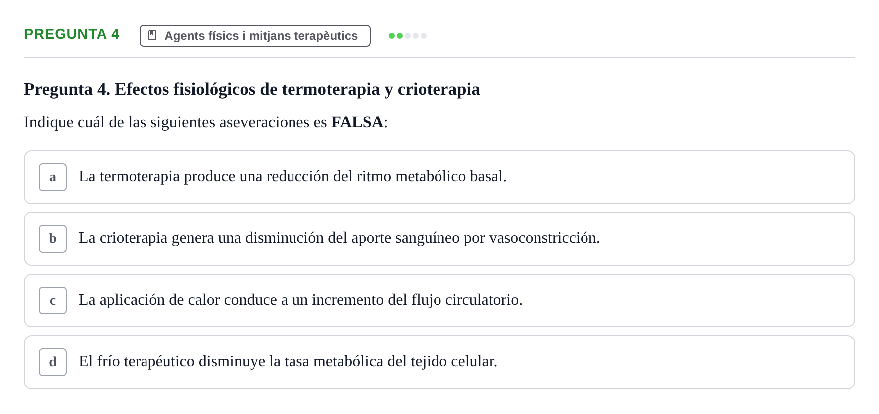 Enunciado: Pregunta 4 · Fonaments de Fisioteràpia UAB Examen de Fundamentos de Fisioterapia