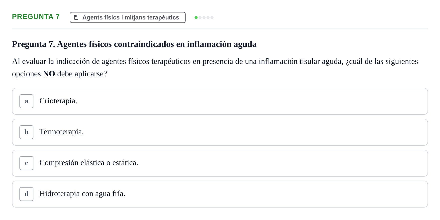 Enunciado: Pregunta 7 · Fonaments de Fisioteràpia UAB Examen de Fundamentos de Fisioterapia