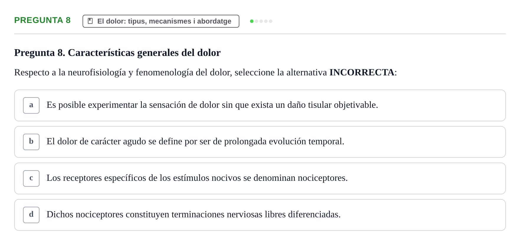 Enunciado: Pregunta 8 · Fonaments de Fisioteràpia UAB Examen de Fundamentos de Fisioterapia