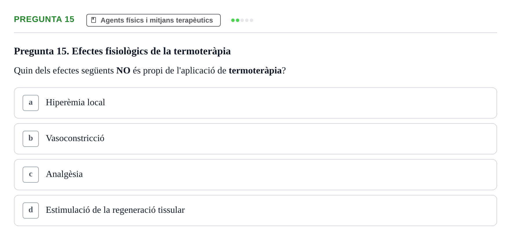 Enunciado: Pregunta 15 · Fonaments de Fisioteràpia UAB 2021