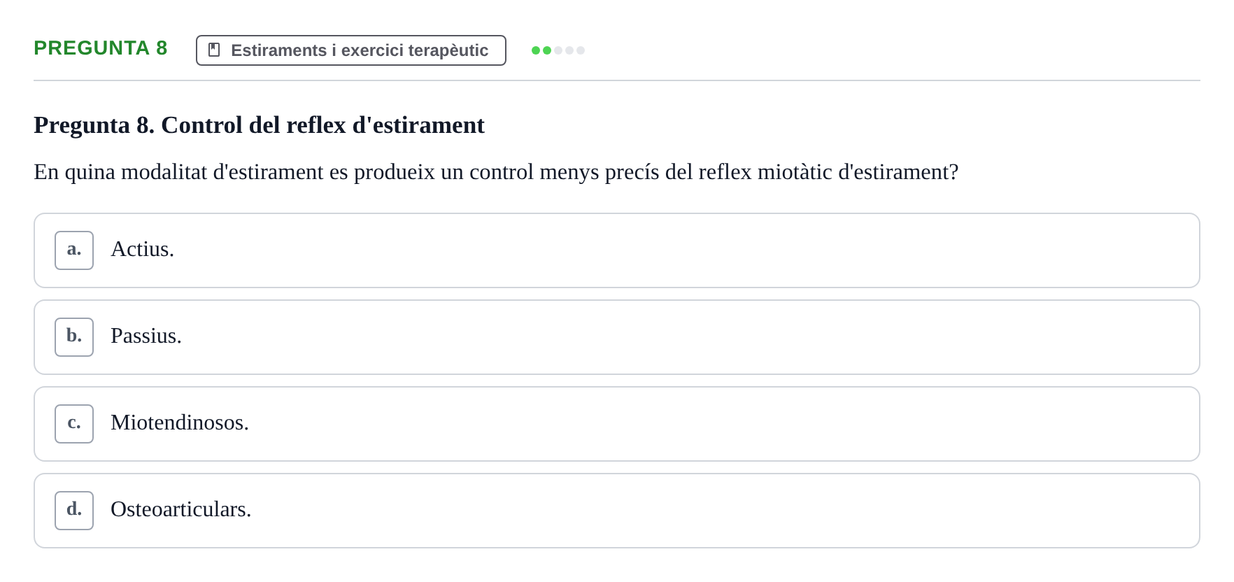 Enunciado: Pregunta 8 · Fonaments de Fisioteràpia UAB 2021