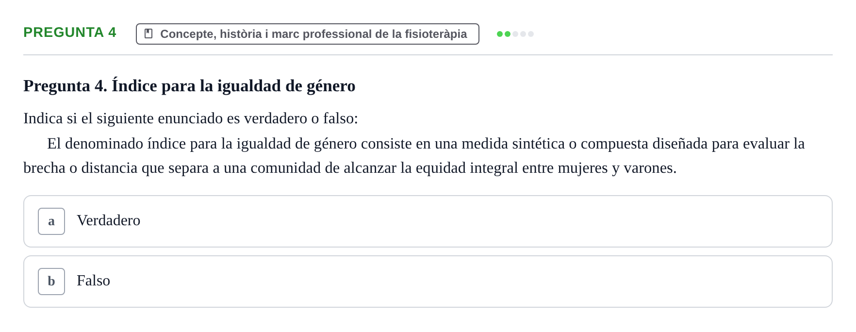Enunciado: Pregunta 4 · Fonaments de Fisioteràpia UAB Cuestionario: Perspectiva de género en salud