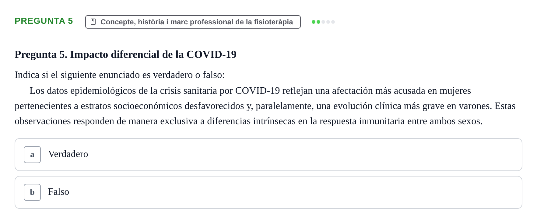 Enunciado: Pregunta 5 · Fonaments de Fisioteràpia UAB Cuestionario: Perspectiva de género en salud