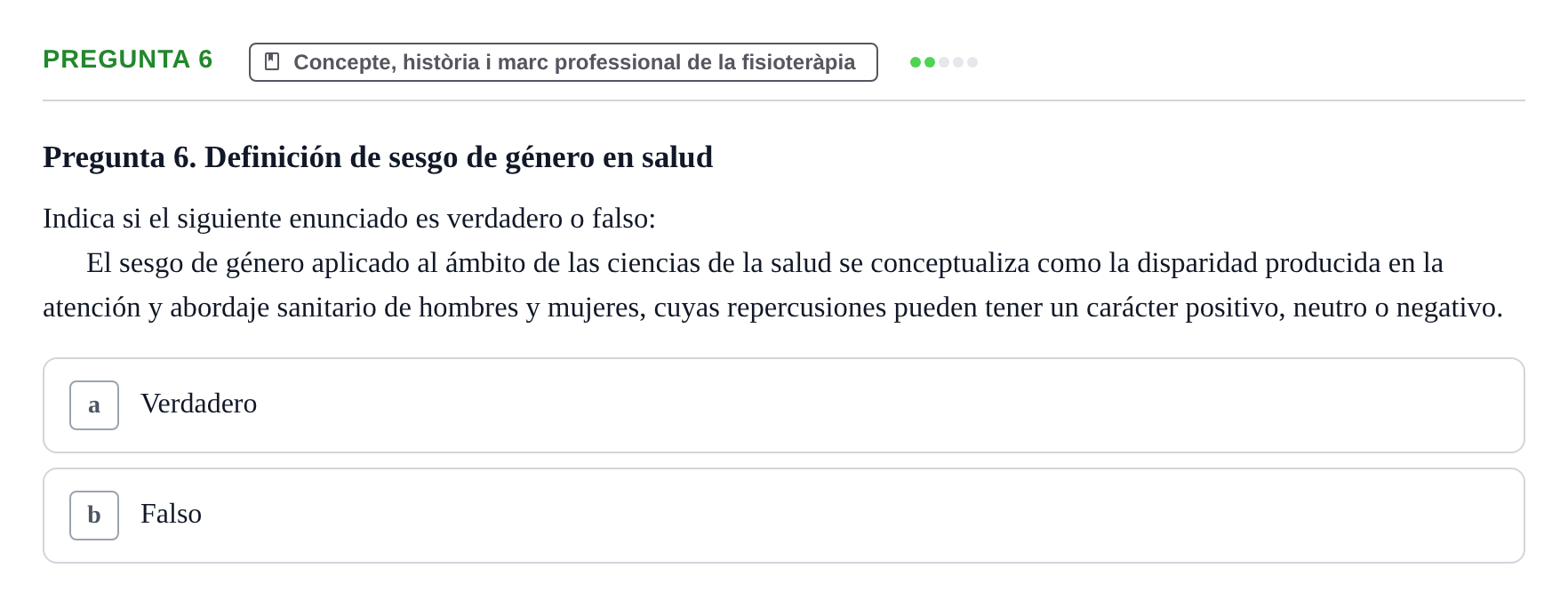 Enunciado: Pregunta 6 · Fonaments de Fisioteràpia UAB Cuestionario: Perspectiva de género en salud