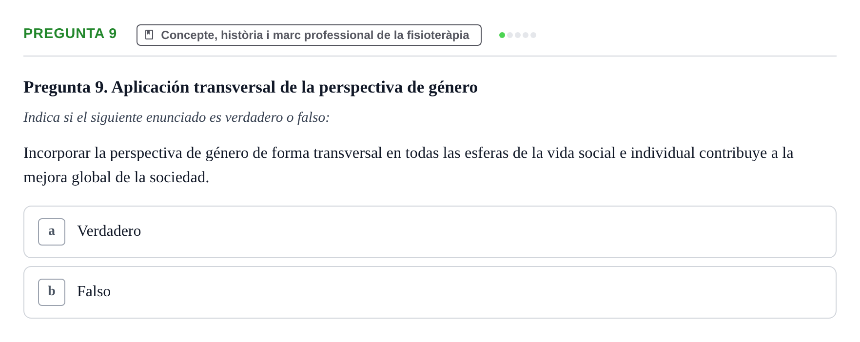 Enunciado: Pregunta 9 · Fonaments de Fisioteràpia UAB Cuestionario: Perspectiva de género en salud