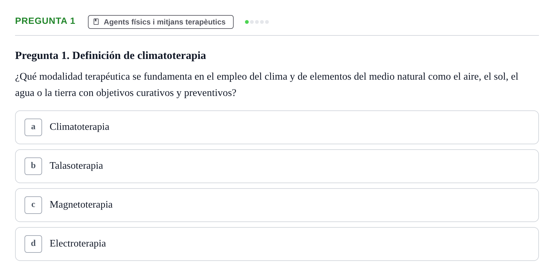 Enunciado: Pregunta 1 · Fonaments de Fisioteràpia UAB Examen de Fisioterapia General: Climatoterapia y Talasoterapia