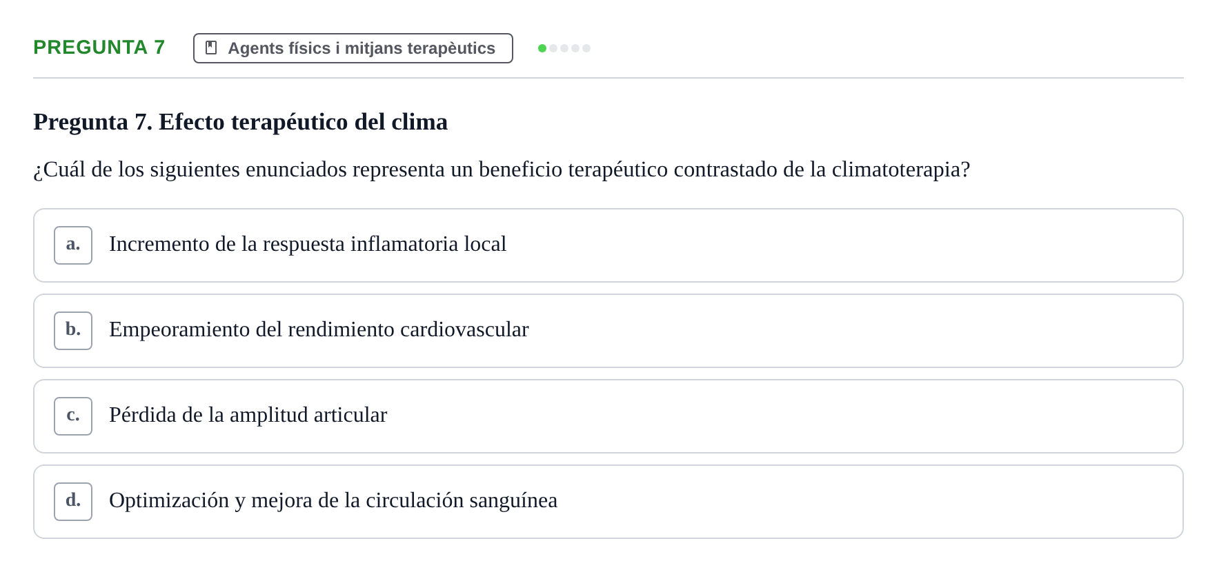 Enunciado: Pregunta 7 · Fonaments de Fisioteràpia UAB Examen de Fisioterapia General: Climatoterapia y Talasoterapia