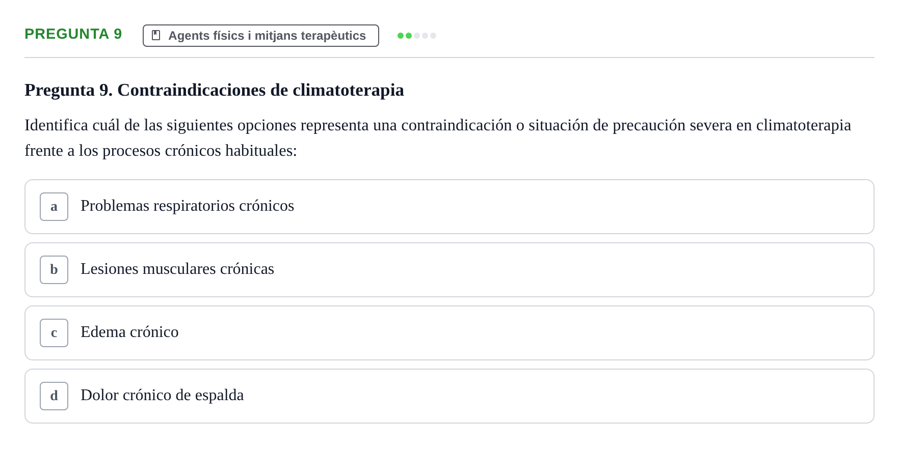 Enunciado: Pregunta 9 · Fonaments de Fisioteràpia UAB Examen de Fisioterapia General: Climatoterapia y Talasoterapia