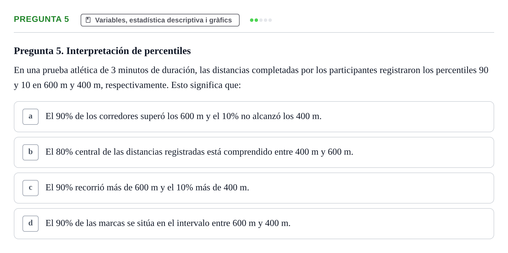 Enunciado: Pregunta 5 · Bioestadística i Metodologia UAB 2017