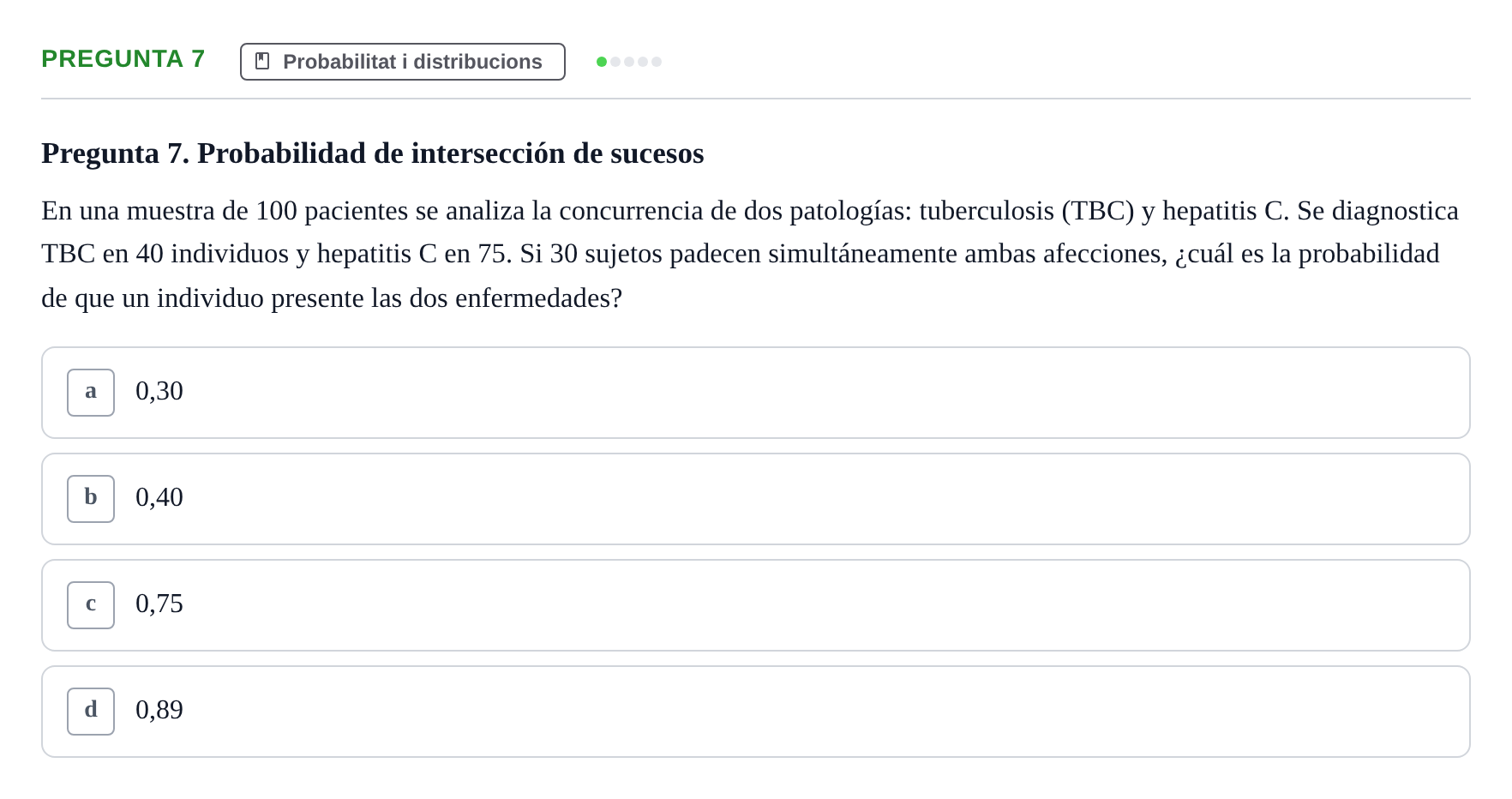 Enunciado: Pregunta 7 · Bioestadística i Metodologia UAB 2017
