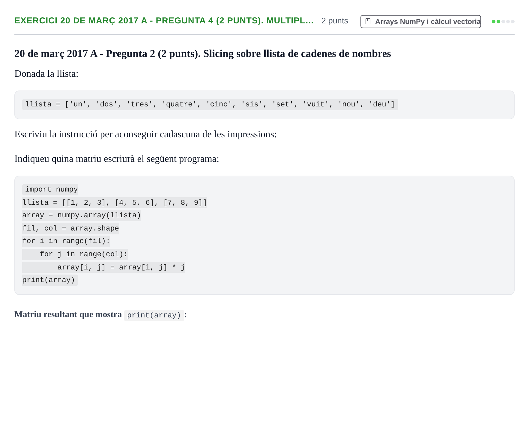Enunciado: Ejercicio 20 de març 2017 A - Pregunta 4 (2 punts). Multipl… · Recursos Informáticos UB 2016