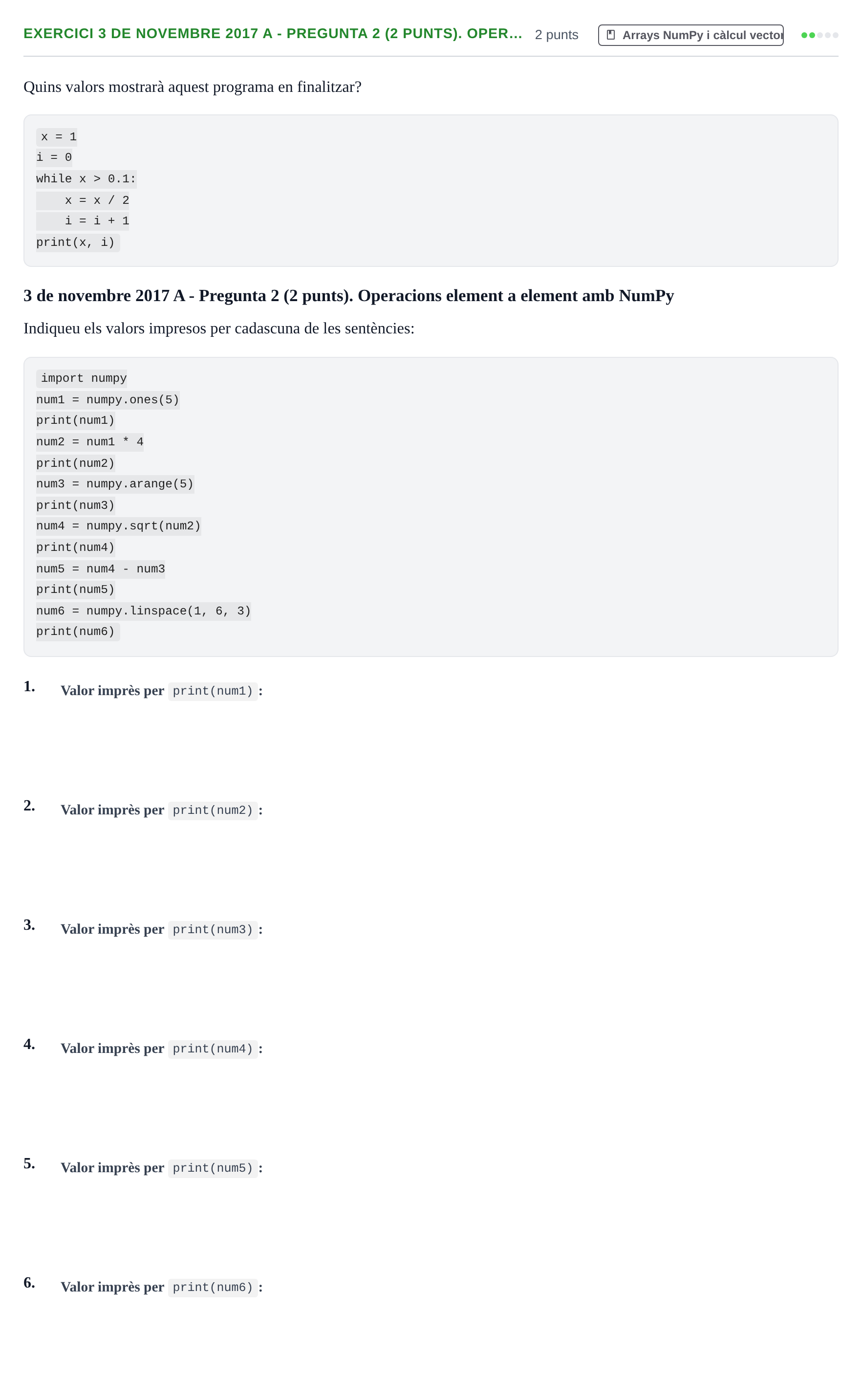 Enunciado: Ejercicio 3 de novembre 2017 A - Pregunta 2 (2 punts). Oper… · Recursos Informáticos UB 2016