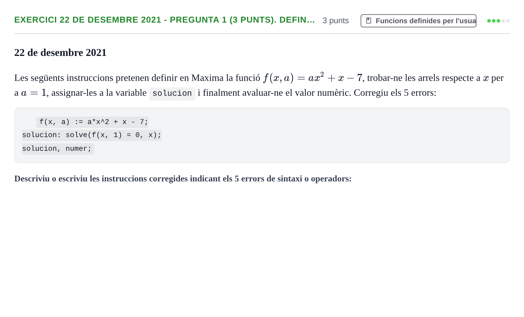 Enunciado: Ejercicio 22 de desembre 2021 - Pregunta 1 (3 punts). Defin… · Recursos Informáticos UB 2016